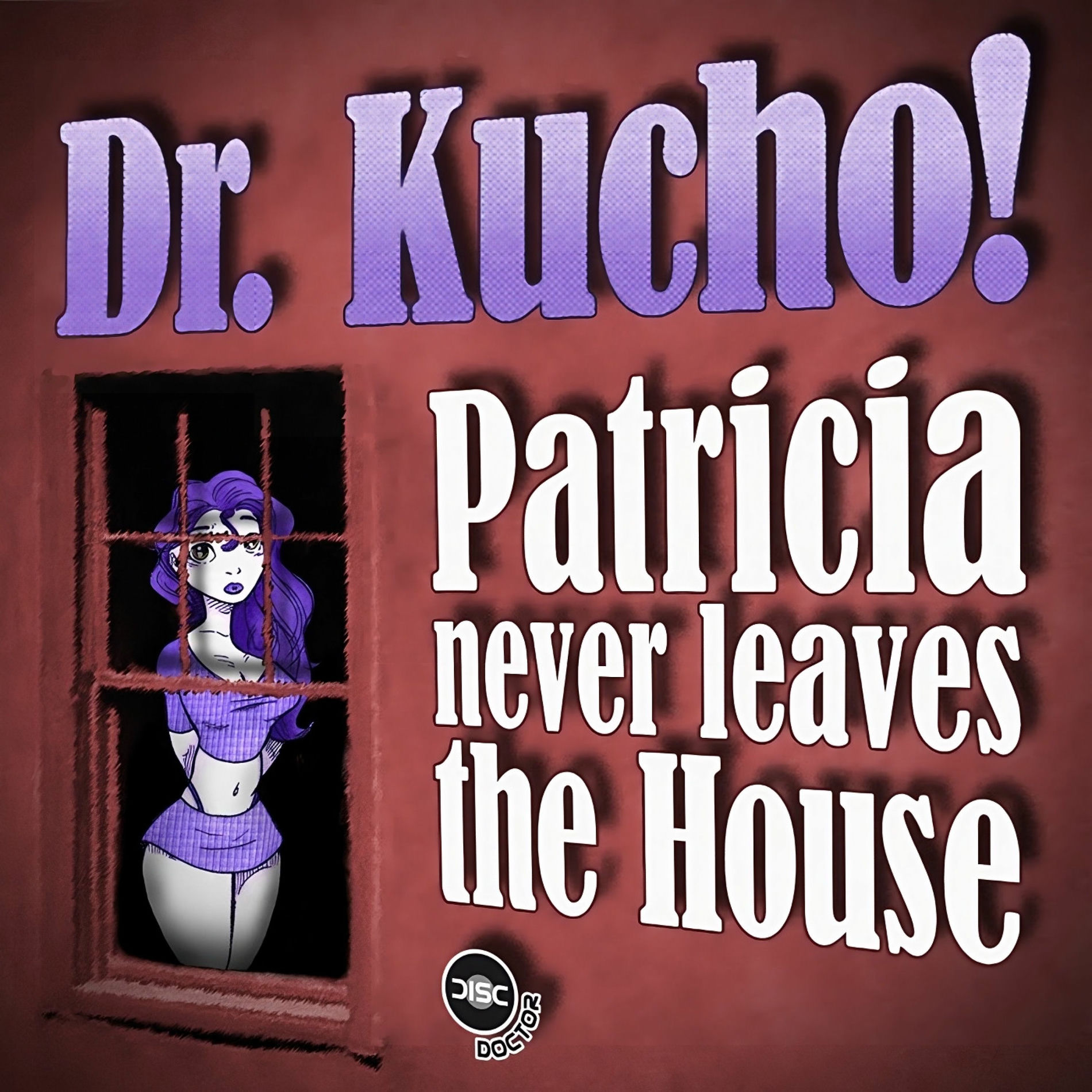 Album cover of Patricia Never Leaves The House