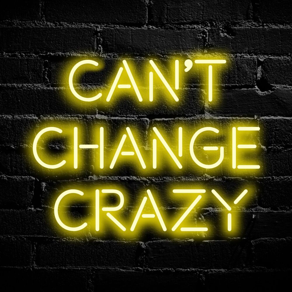 Picture of Can't Change Crazy