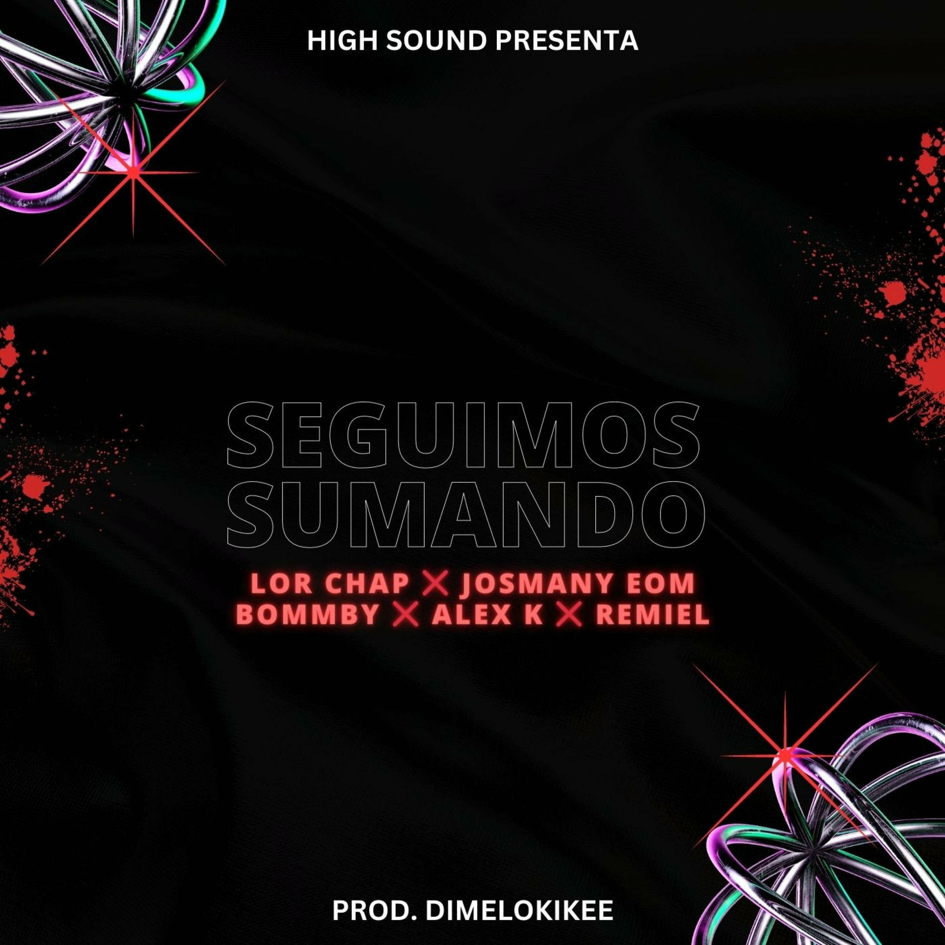 Album cover of Seguimos Sumando (feat. Lor Chap, Josmany EOM, El Bommby, Remiel & Alex K)