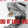 Do It Like Me