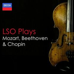 "LSO Plays" - Mozart, Beethoven & Chopin