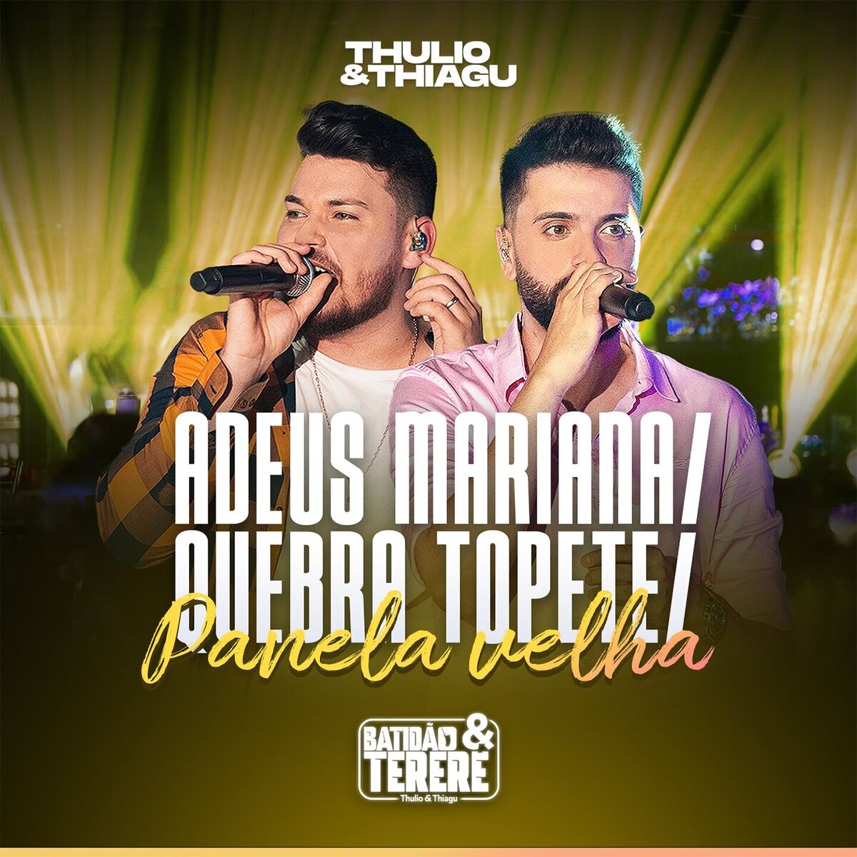 Album cover of Adeus Mariana / Quebra Topete / Panela Velha (Batidão & Tereré, Ao Vivo)
