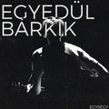 Egyed&uuml;l b&aacute;rkik (Live)