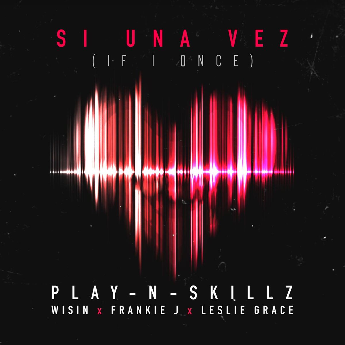 Album cover of Si Una Vez (feat. Wisin, Frankie J & Leslie Grace) (If I Once)