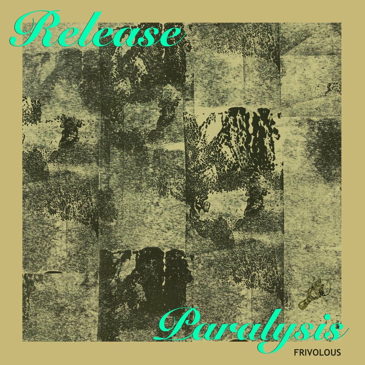 Album cover of Release Paralysis