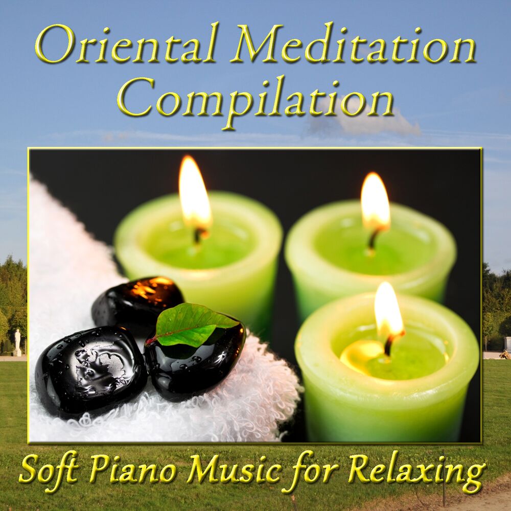 Picture of Oriental Meditation Compilation (Soft Piano Music for Relaxing)