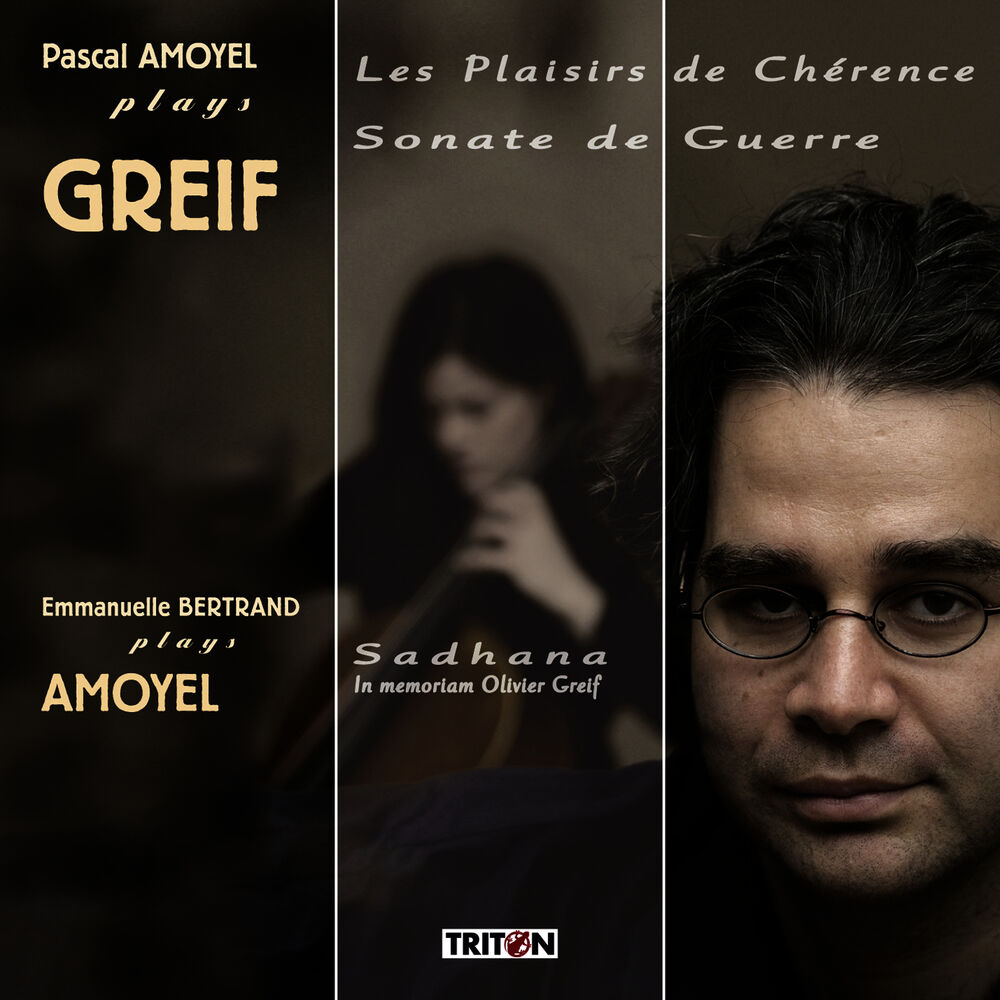 Picture of Olivier Greif: Les Plaisirs de Chérence & Sonate de Guerre - Pascal Amoyel: Sadhana
