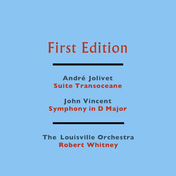 Cover of André Jolivet: Suite Transoceane - John Vincent: Symphony in D Major