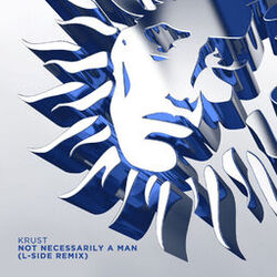 Cover of Not Necessarily a Man (L-Side Remix)