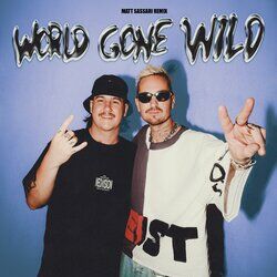 Cover of World Gone Wild (feat. Sam Martin) (Matt Sassari Remix)