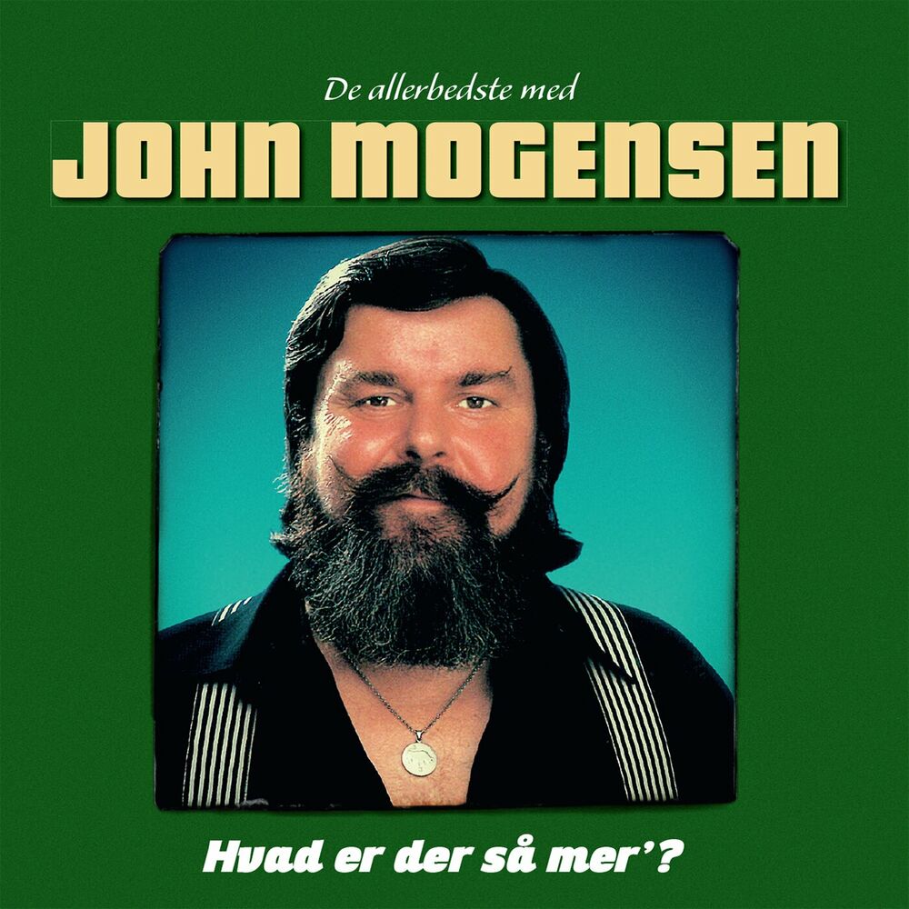 Picture of Hvad Er Der Så Mer’? (De Allerbedste Med John Mogensen)