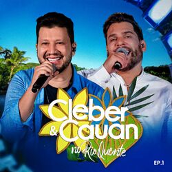 Cover of Cleber & Cauan No Rio Quente, Ep 1