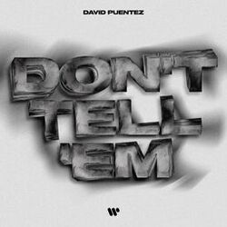 Don't Tell 'Em (Extended Version)