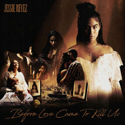 Cover of BEFORE LOVE CAME TO KILL US (Deluxe)