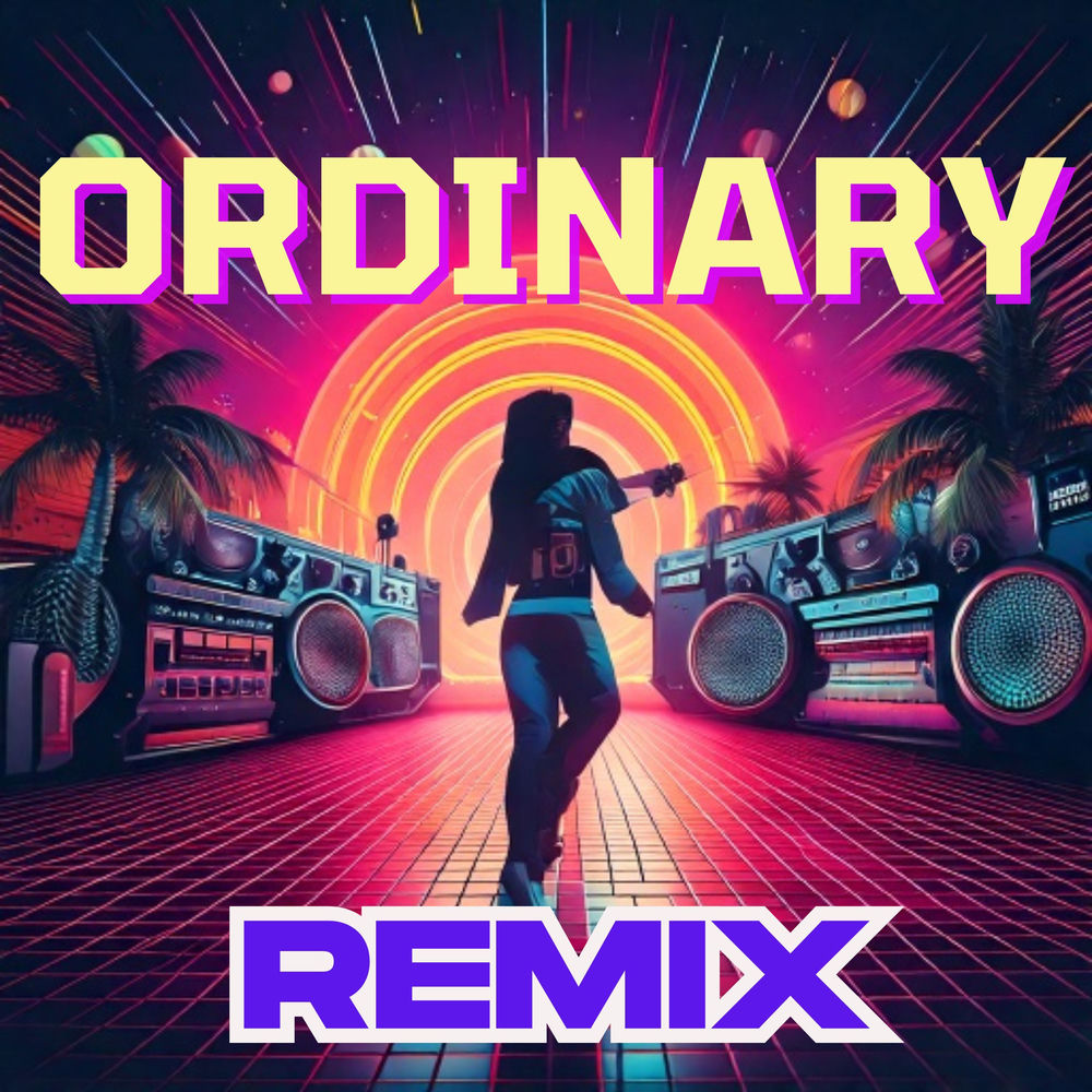 Ordinary Remix