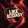 LIKE ECSTASY