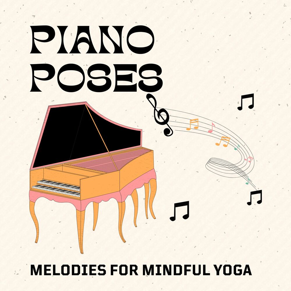 Picture of Piano Poses: Melodies for Mindful Yoga