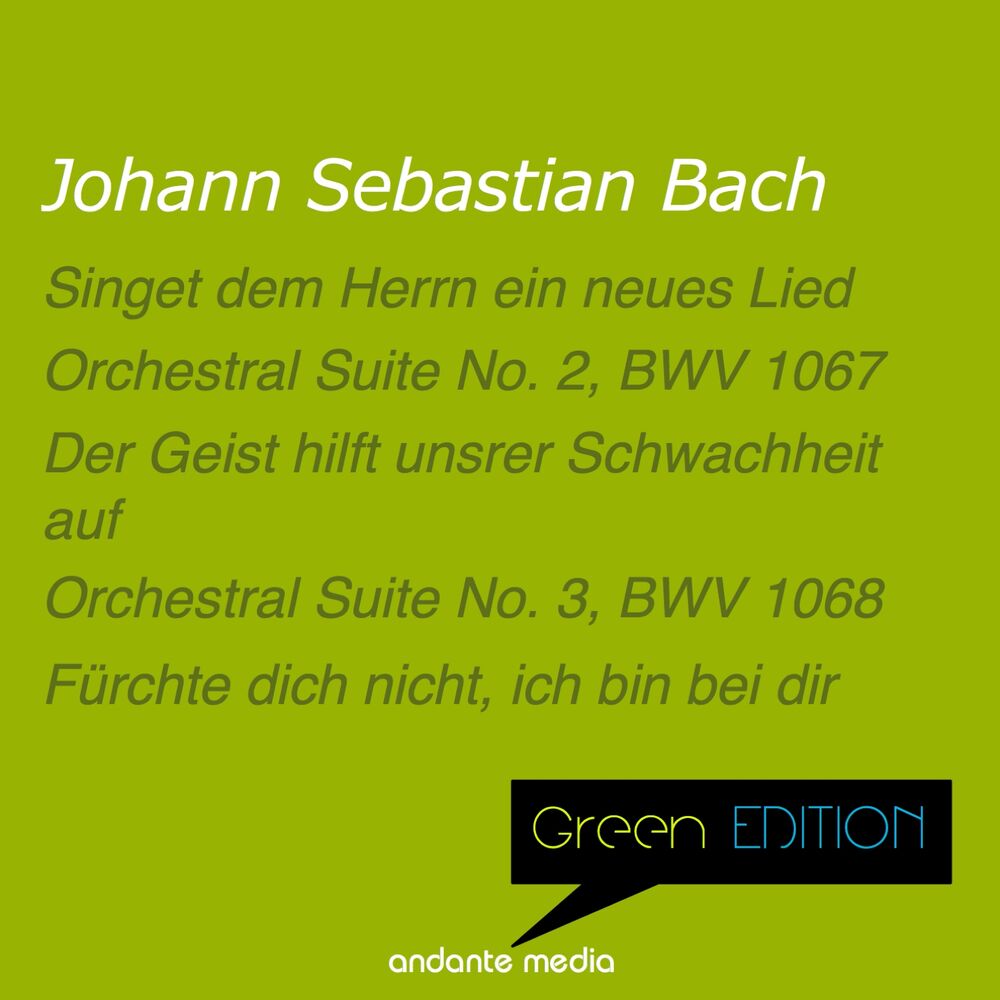 Picture of Green Edition - Bach: Choral works & Orchestral Suites Nos. 2, 3