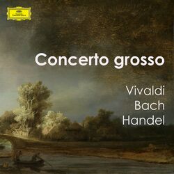 Cover of Concerto Grosso - Vivaldi, Bach & Handel