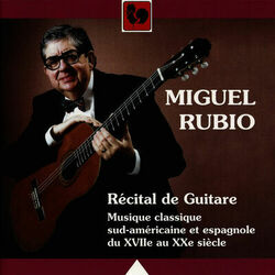 Cover of Récital de Guitare: Musique classique sud-américaine et espagnole du XVIIe au XXe siècle (Guitar Recital: Classic South American a