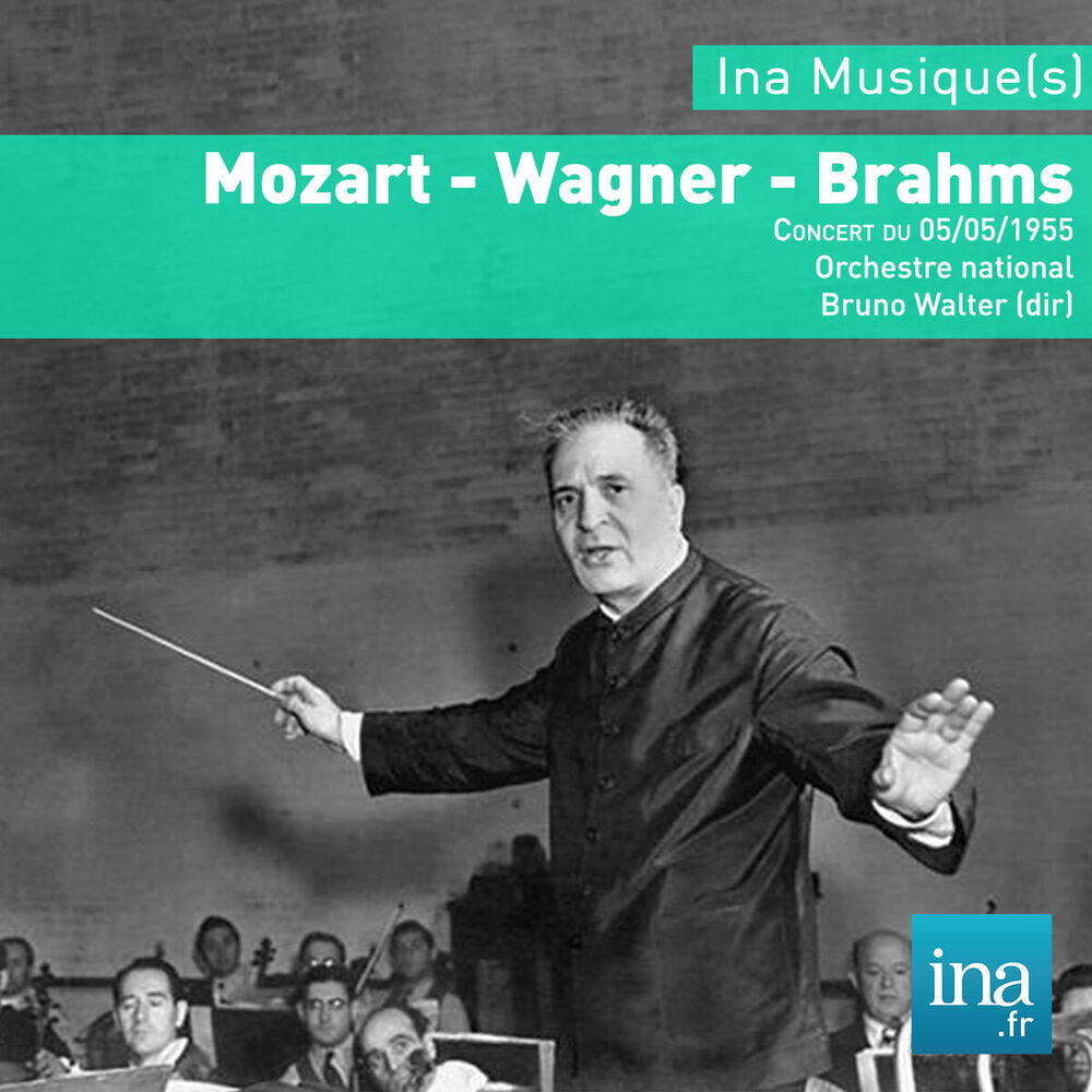 Picture of Mozart - Wagner - Brahms, Orchestre National de la RTF, Concert du 05/05/1955, Bruno Walter (dir)
