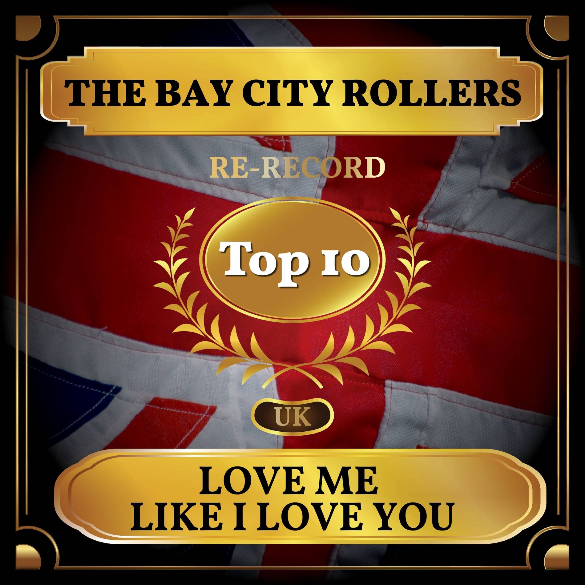 Album cover of Love Me Like I Love You (UK Chart Top 40 - No. 4)