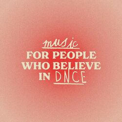 Cover of Music For People Who Believe In DNCE