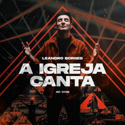 Cover of A Igreja Canta (Ao Vivo)