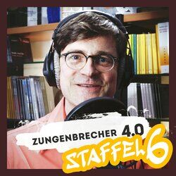 Cover of Zungenbrecher 4.0 - Staffel 6
