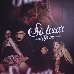 Cover of Só Tocar no Meu Nome