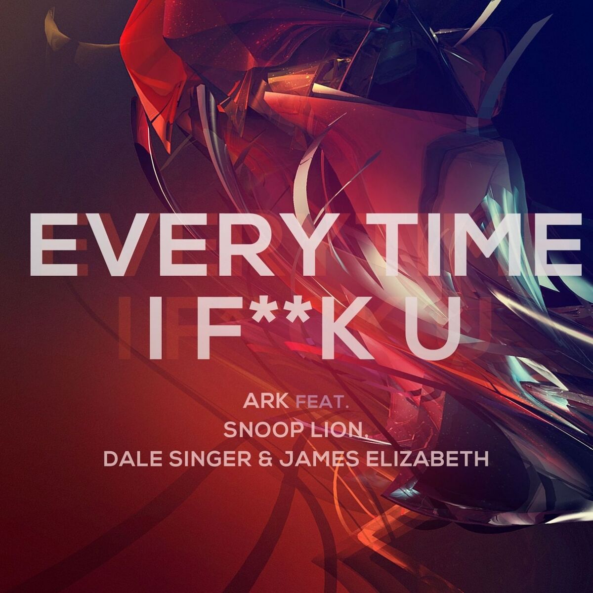 Album cover of Every Time I F**K U