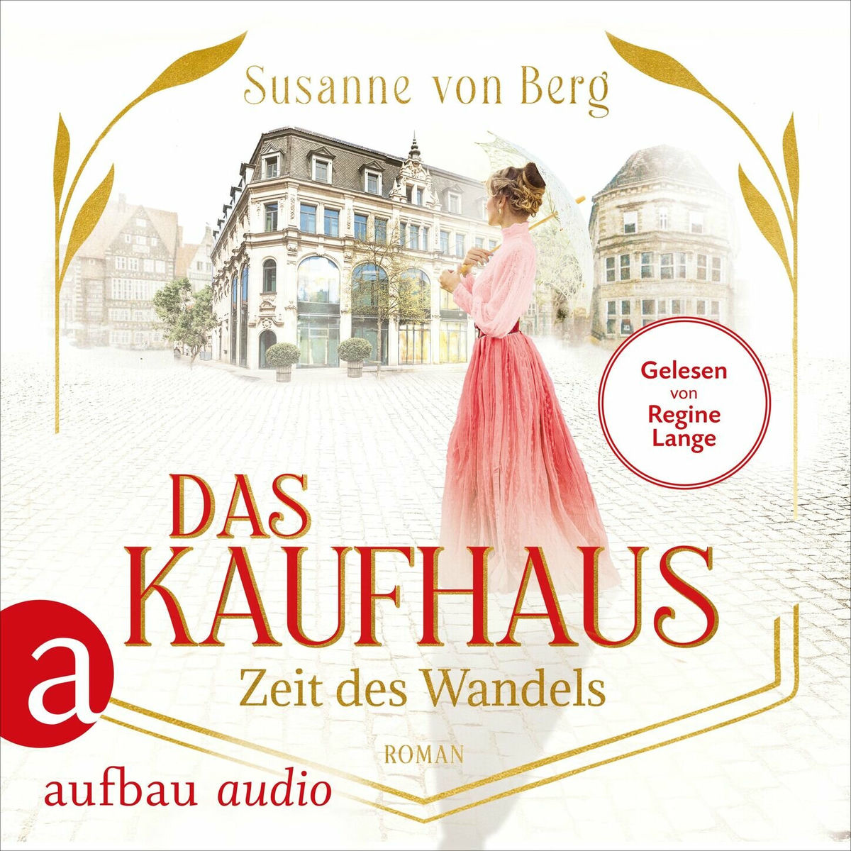 Album picture of Das Kaufhaus - Zeit des Wandels - Die Kaufhaus-Saga, Band 3 (Ungekürzt)