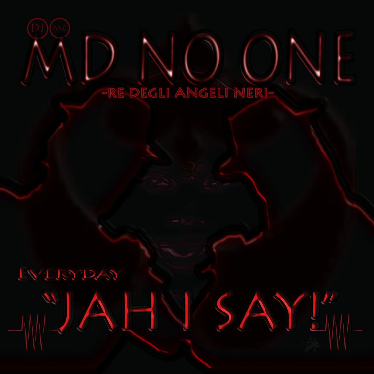 Album cover of Jah I Say! (Re degli angeli neri)