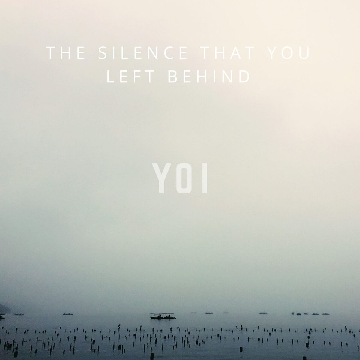 Album cover of The Silence That You Left Behind
