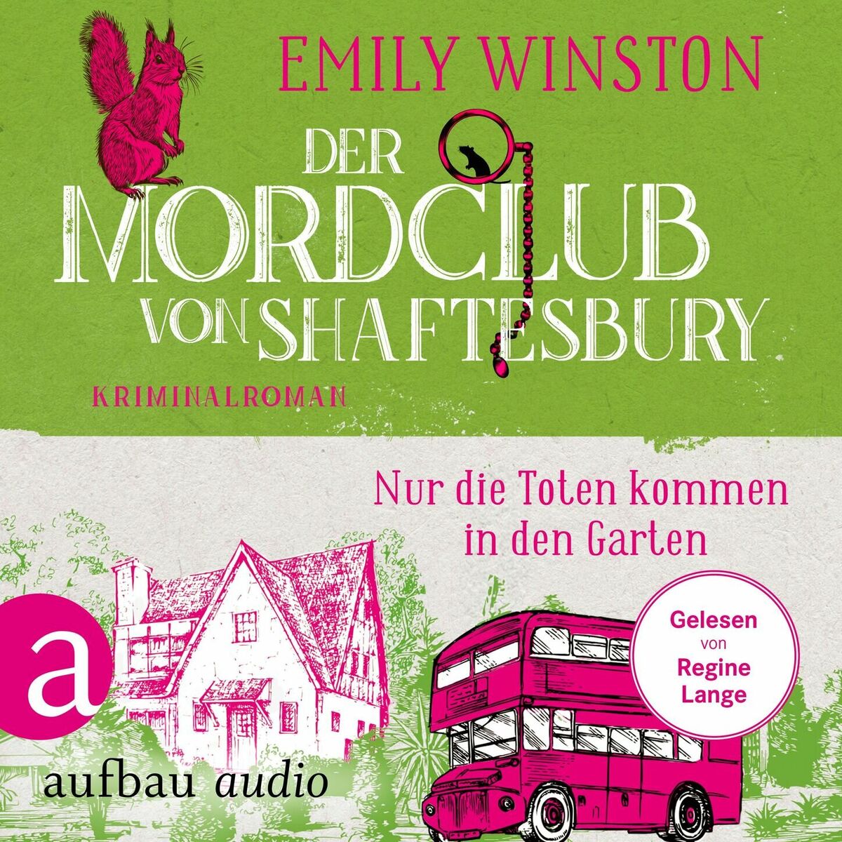 Album cover of Der Mordclub von Shaftesbury - Nur die Toten kommen in den Garten - Penelope St. James ermittelt, Band 3 (Ungekürzt)