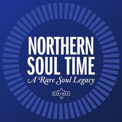Cover of Northern Soul Time – A Rare Soul Legacy