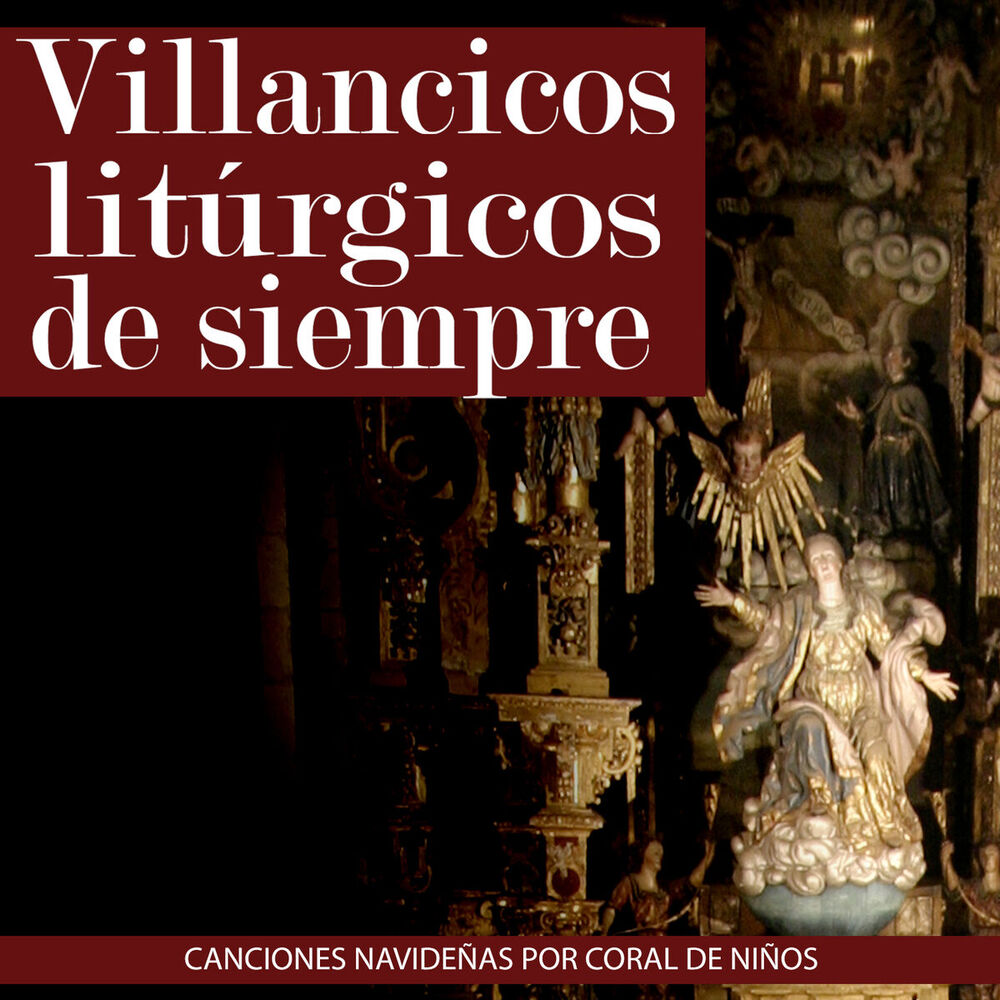 Picture of Villancicos Litúrgicos de Siempre. Canciones Navideñas por Coral de Niños