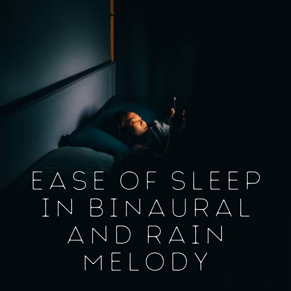 Picture of Ease of Sleep in Binaural and Rain Melody