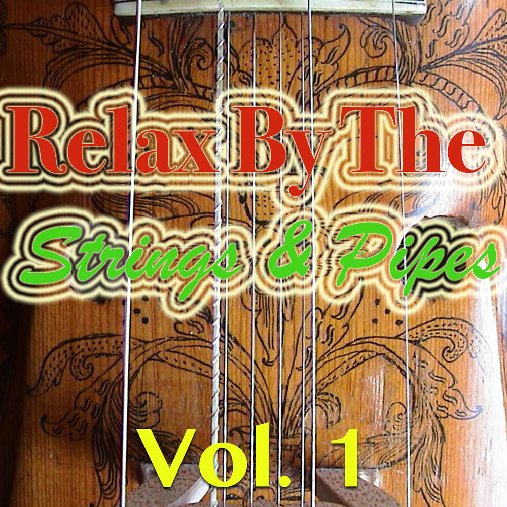 Picture of Relax By The Strings & Pipes, Vol. 1
