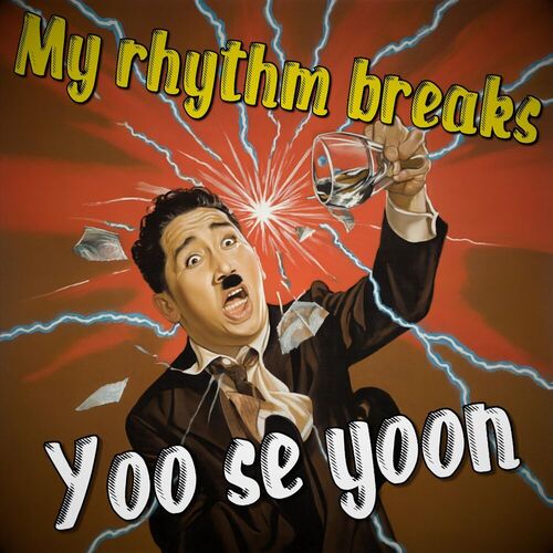 Yoo Se Yoon – My rhythm breaks – Single