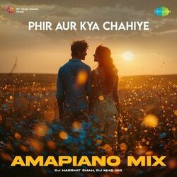 Cover of Phir Aur Kya Chahiye (Amapiano Mix)