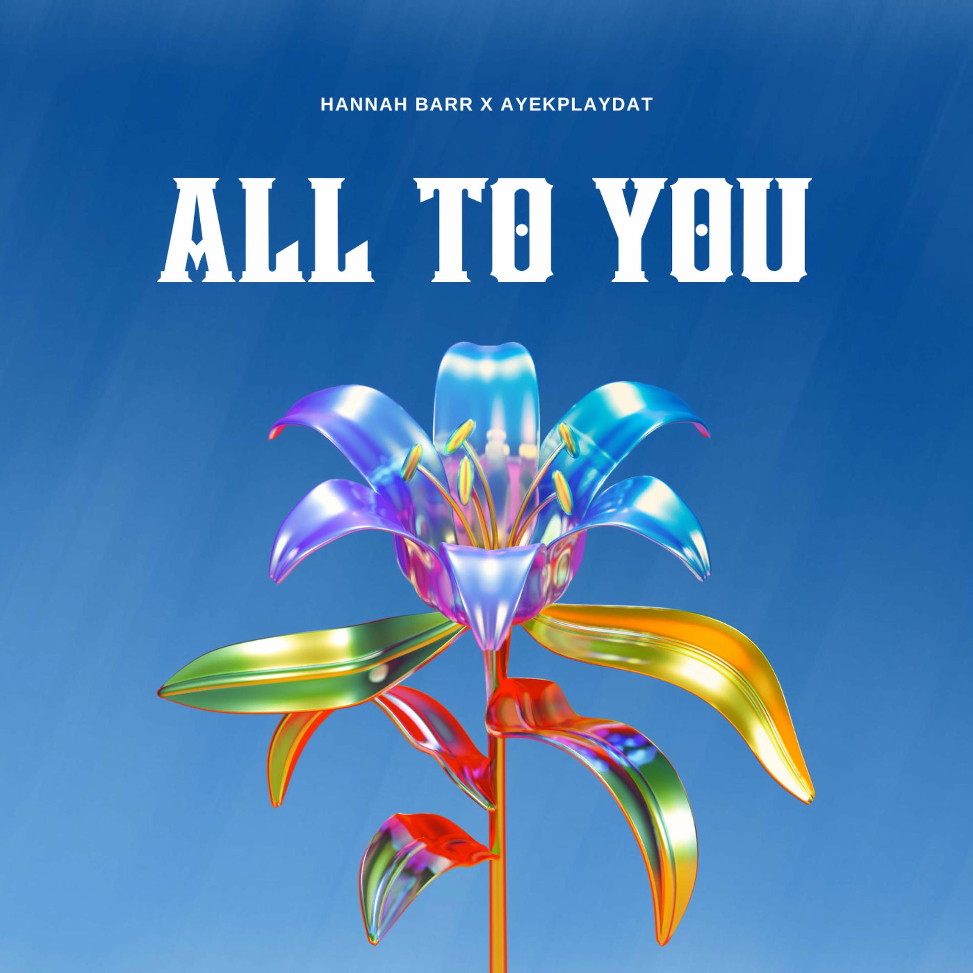 Album cover of All To You (feat. Ayekplaydat)
