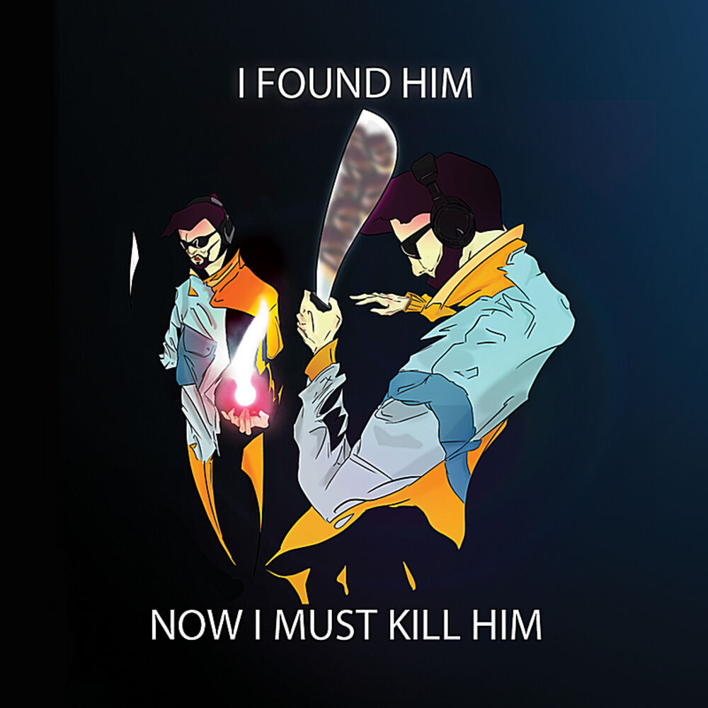 Picture of I Found Him Now I Must Kill Him