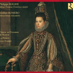 Cover of Rogier: Missa Domine Dominus noster - Romero: Missa bonae voluntatis