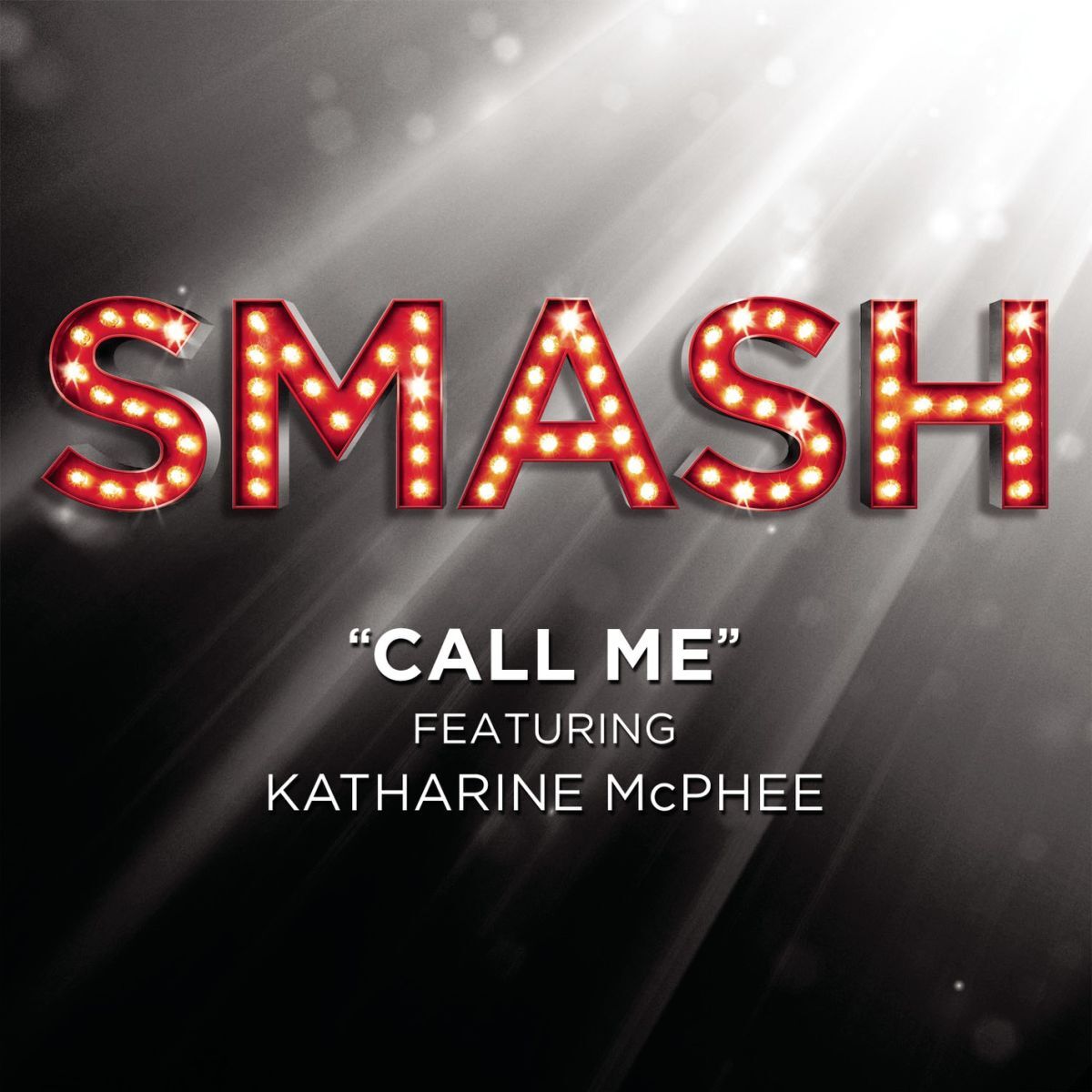 Album cover of Call Me (SMASH Cast Version) (feat. Katharine McPhee)