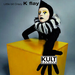 Cover of KULT Records Presents: Little Bit Crazy