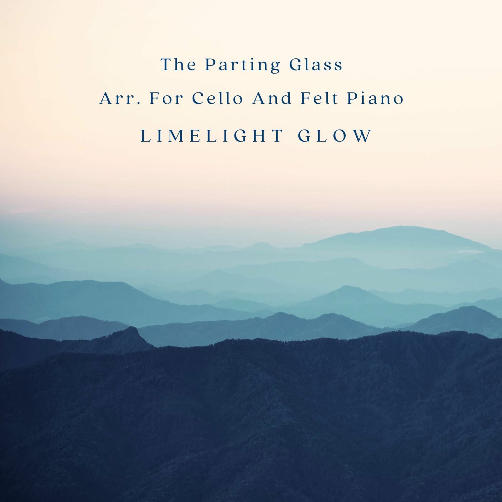Album cover of The Parting Glass Arr. For Cello And Felt Piano