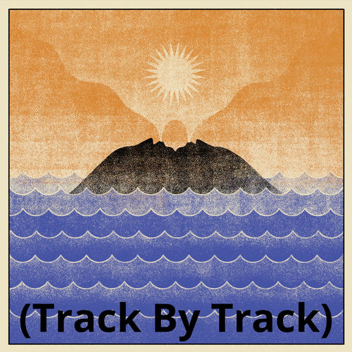 Canciones para el Volcán (Track By Track)