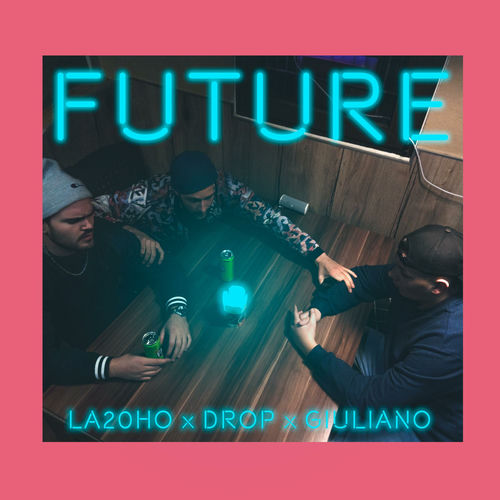 Future (feat. LA20HO & Giuliano)