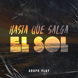 Cover of Hasta Que Salga el Sol